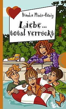 Liebe ... total verrückt