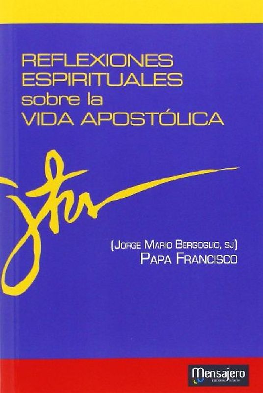Reflexiones espirituales sobre la vida apostólica