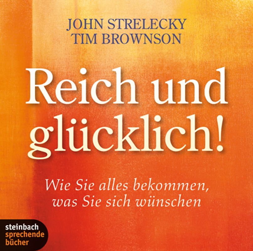 Reich und glücklich!