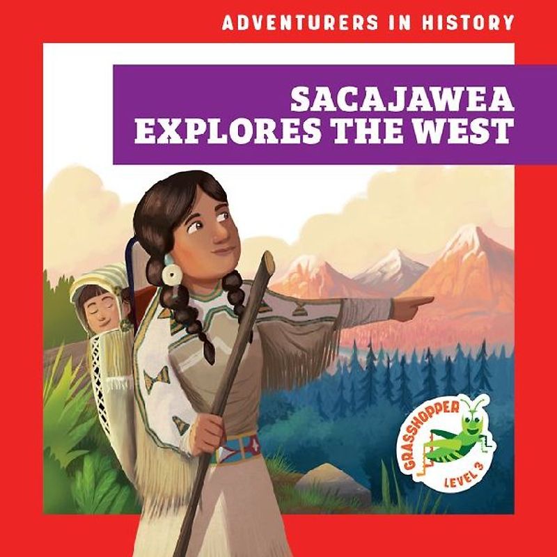 Sacajawea Explores the West