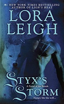 Styx's Storm: A Novel of the Breeds - Lora Leigh