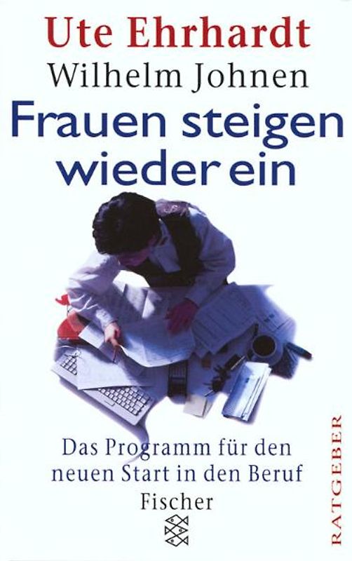 Frauen steigen wieder ein. Das Programm für den neuen Start in den Beruf