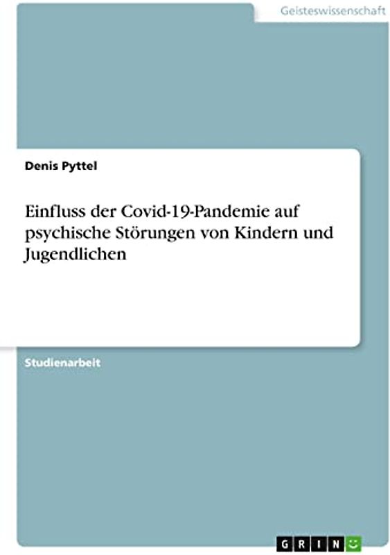 Einfluss der Covid-19-Pandemie auf psychische Störungen von Kindern und Jugendlichen
