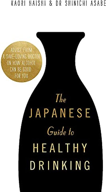The Japanese Guide to Healthy Drinking