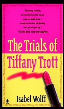 Trials of Tiffany Trott - Isabel Wolff [Paperback]
