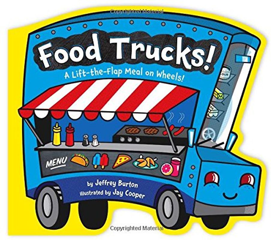 Food Trucks!: A Lift-the-Flap Meal on Wheels!