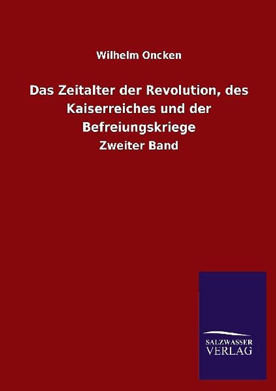 Das Zeitalter der Revolution, des Kaiserreiches und der Befreiungskriege