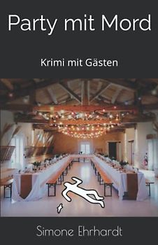 Party mit Mord: Krimi mit Gästen