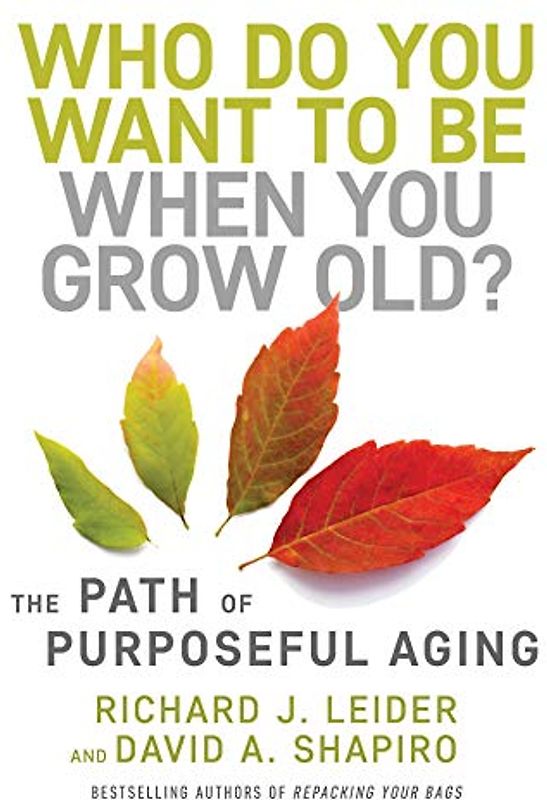 Who Do You Want to Be When You Grow Old?