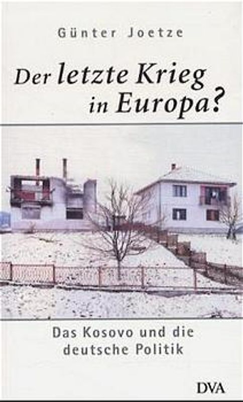 Der letzte Krieg in Europa?