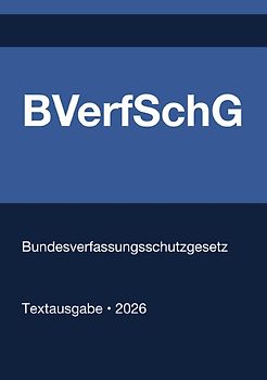 BVerfSchG - Bundesverfassungsschutzgesetz (Deutschland) 2026