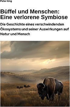 Büffel und Menschen: Eine verlorene Symbiose