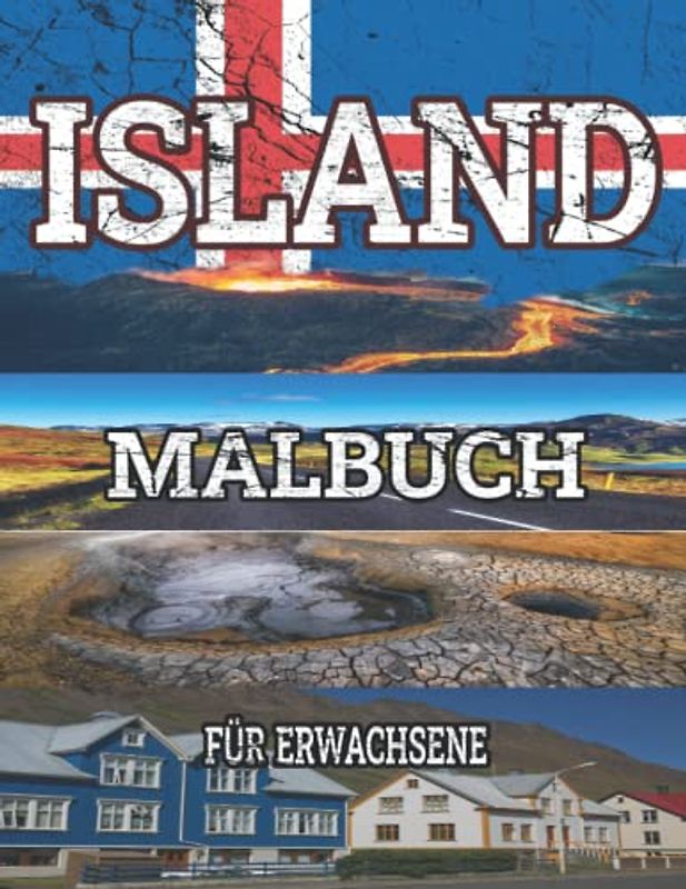 Island Malbuch für Erwachsene: Kreatives Ausmalbuch zur Entspannung und Stressabbau mit faszinierenden nordischen Motiven von Landschaft, Natur, Bergen und Architektur
