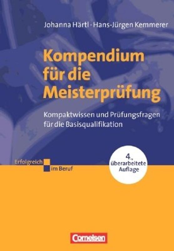 Erfolgreich im Beruf - Arbeitsbücher für die Fort- und Weiterbildung / Kompendium für die Meisterprüfung