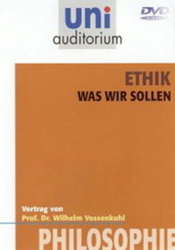 uni auditorium - Philosophie: Ethik - Was wir sollen DVD