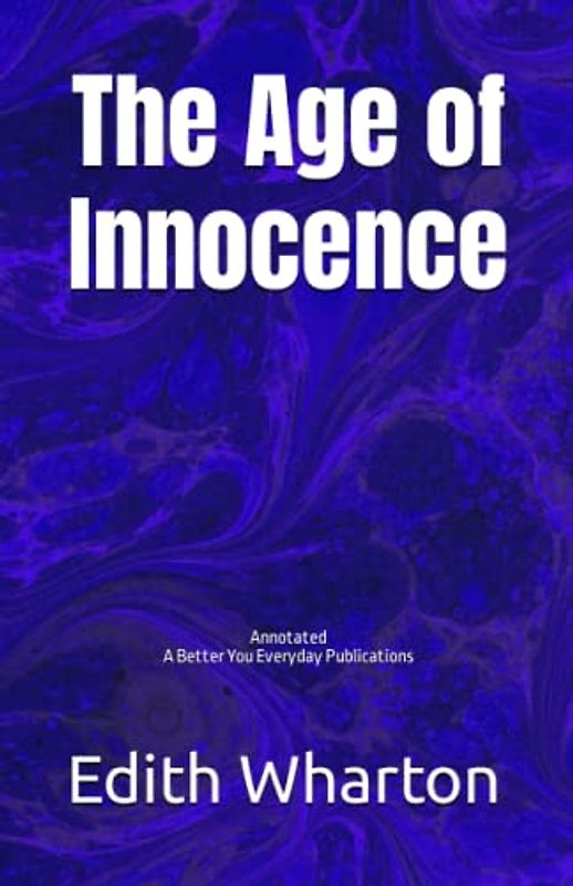 The Age of Innocence: Annotated, Experience comfortable reading with this latest edition, featuring larger text and expert editing.