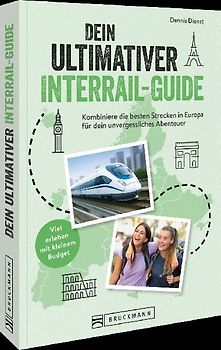 Dein ultimativer Interrail-Guide