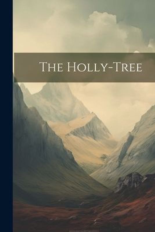 The Holly-Tree