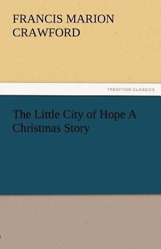 The Little City of Hope A Christmas Story