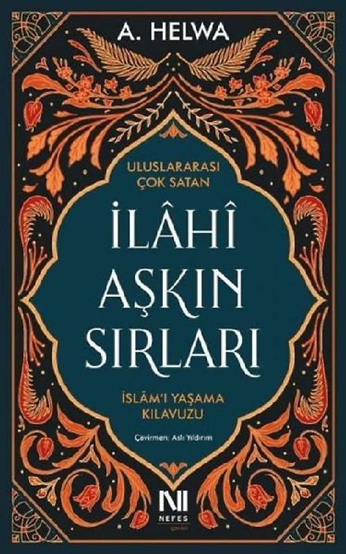 Ilahi Askin Sirlari - Islam'i Yasama Kilavuzu