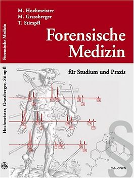 Forensische Medizin für Studium und Praxis
