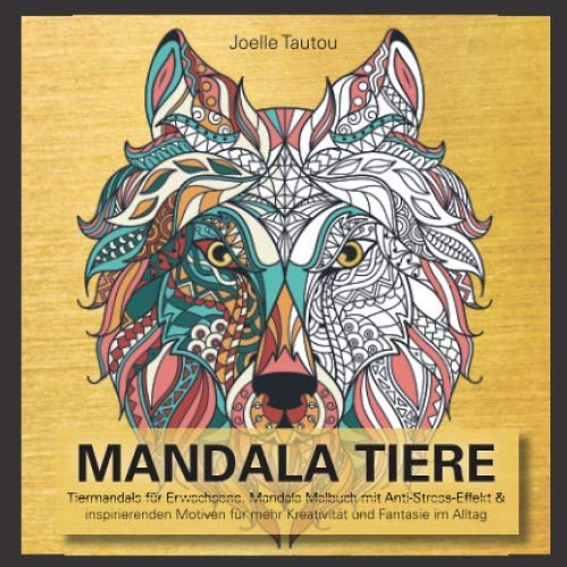 Mandala Tiere - Tiermandalas für Erwachsene: Mandala Malbuch mit Anti-Stress-Effekt & inspirierenden Motiven für mehr Kreativität und Fantasie im Alltag (Mini Malbücher, Band 2)