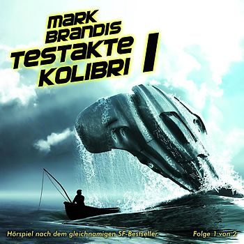 Mark Brandis / Testakte Kolibri (Teil 1 von 2)