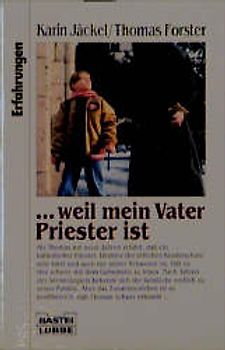 ...weil mein Vater Priester ist