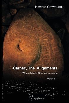 Carnac, The Alignments (Carnac, The Alignments: When Art and Science Were One)