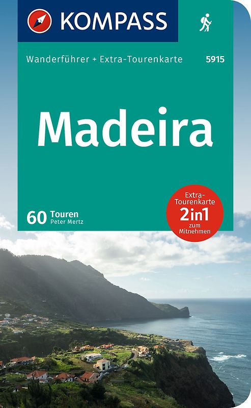 KOMPASS Wanderführer Madeira, 60 Touren mit Extra-Tourenkarte
