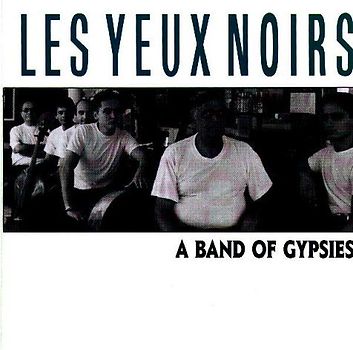 Les Yeux Noirs - A Band of Gypsies