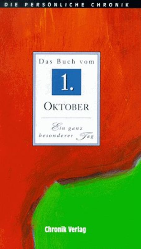 Die persönliche Chronik. 1. Oktober