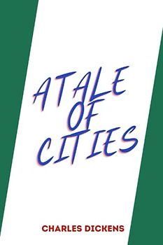 a tale of cities by charles dickens