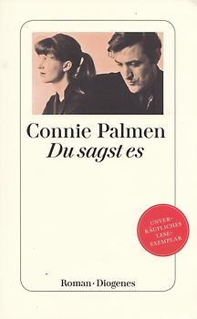 Du sagst es - Connie Palmen [Taschenbuch]