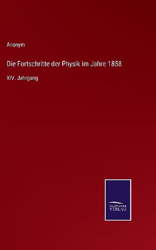 Die Fortschritte der Physik im Jahre 1858