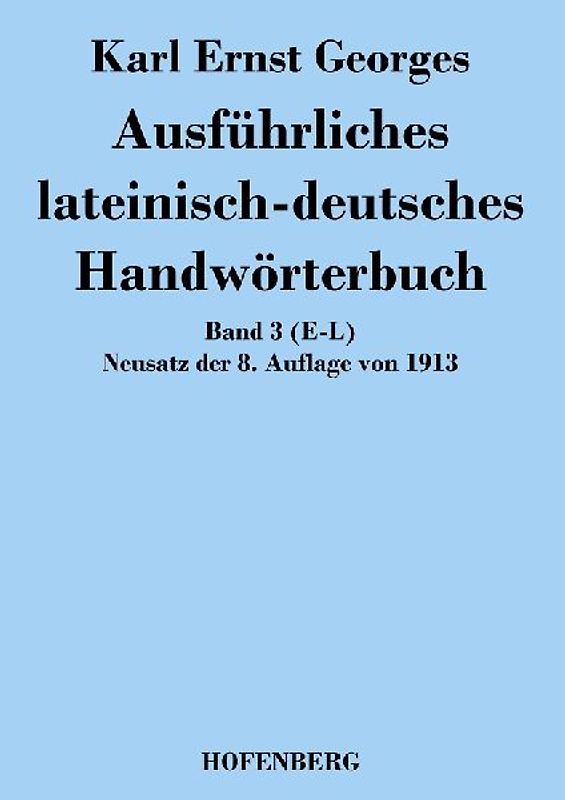 Ausführliches lateinisch-deutsches Handwörterbuch