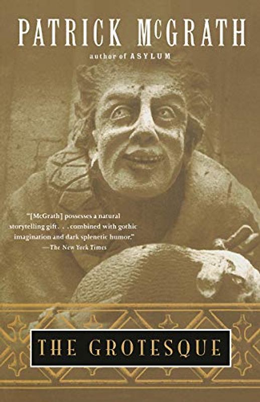 The Grotesque (Vintage Contemporaries) - Patrick McGrath