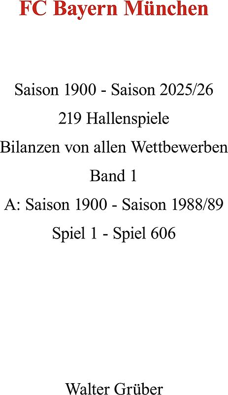 FC Bayern München 1900-2026 , Band 1