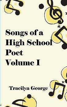Songs of a High School Poet, Volume I