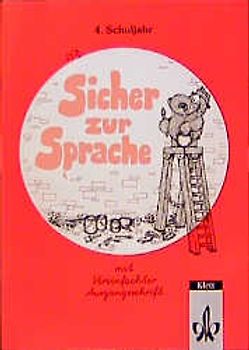 Sicher zur Sprache - Ausgabe mit vereinfachter Ausgangsschrift. Arbeitsheft 4. Schuljahr