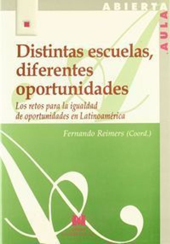Distintas escuelas, diferentes oportunidades : los retos para la igualdad de oportunidades en Latinoamérica