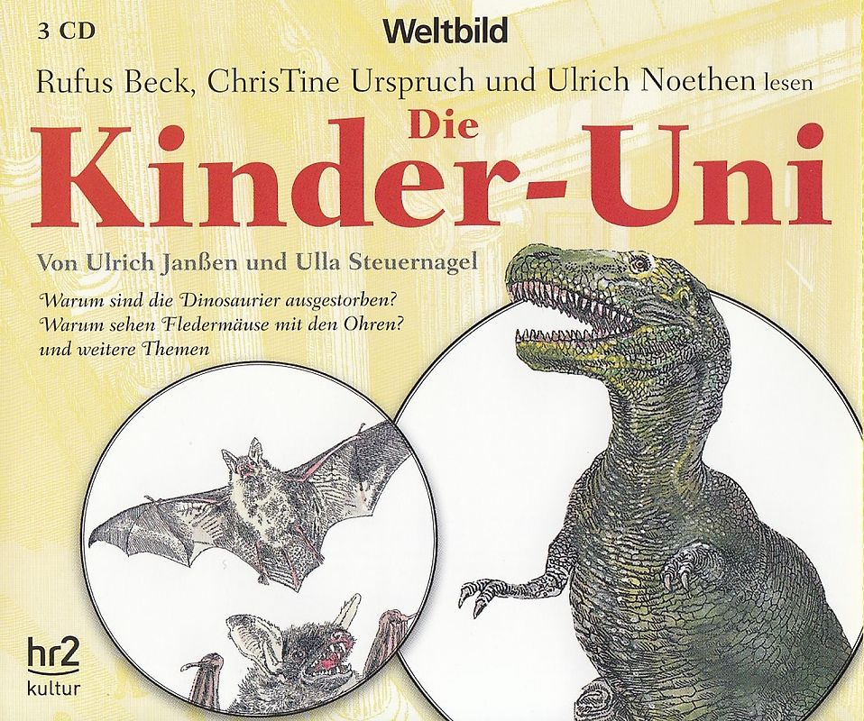 Die Kinder-Uni - Dinosaurier, Fledermäuse etc. [3 Audio CDs, Weltbild]