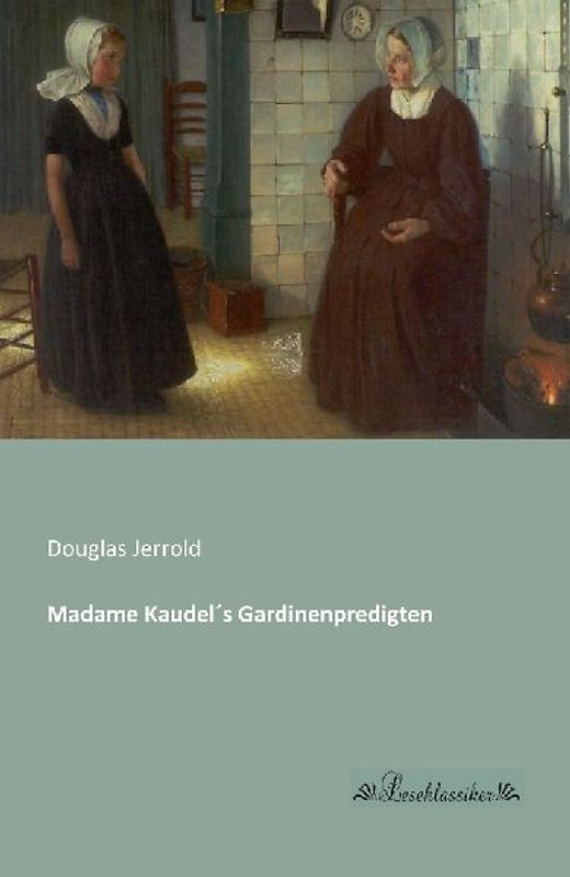 Madame Kaudel´s Gardinenpredigten