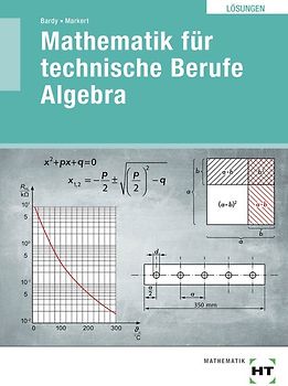 Mathematik für technische Berufe - Algebra