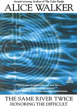 The Same River Twice - Walker, Alice