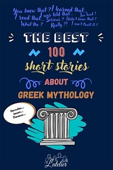 The best 100 short stories about - GREEK MYTHOLOGY