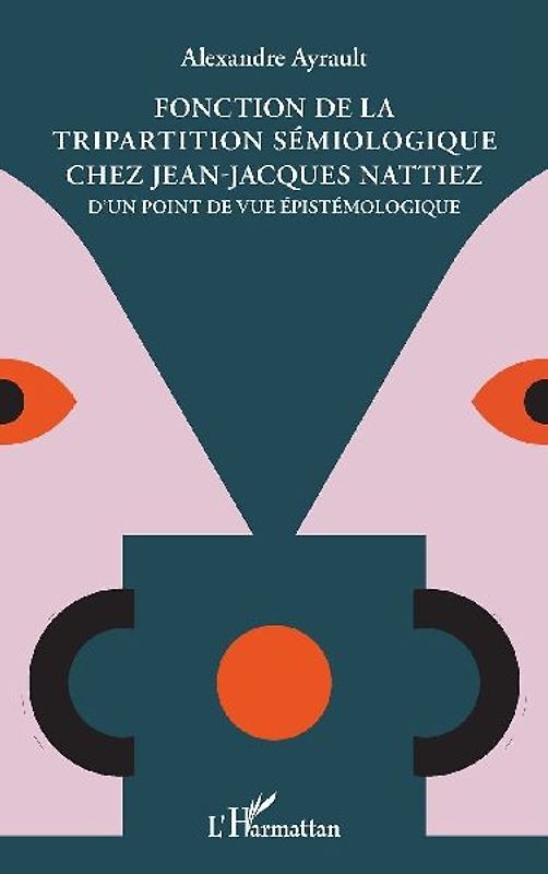 Fonction de la tripartition sémiologique chez Jean-Jacques Nattiez
