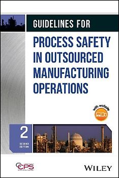 Guidelines for Process Safety in Outsourced Manufacturing Operations