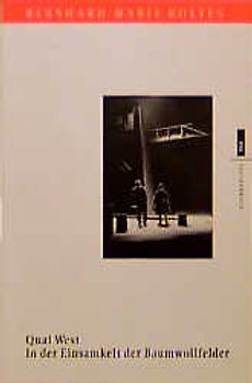 Quai West /In der Einsamkeit der Baumwollfelder