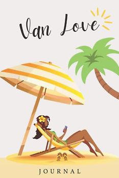 Van Love Journal: RV journal and camping logbook.